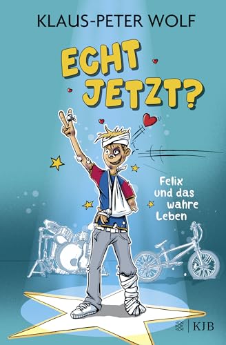 Echt jetzt? Felix und das wahre Leben: Lustige Alltagsgeschichten ab 10 Jahren │ Für alle Fans von Klaus-Peter Wolf von FISCHER Sauerländer